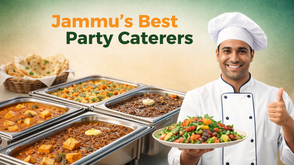 Jammu’s Best Party Caterers for Weddings, Birthdays & Corporate Events