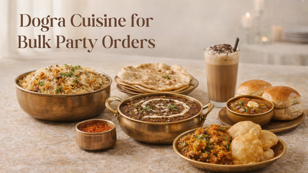 Dogra cuisine bulk party order setup with biryani, dal makhani, naan, pav bhaji, aloo puri and cold coffee in traditional serveware